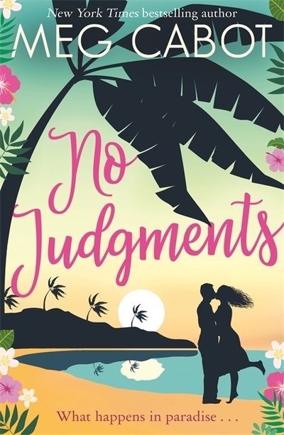 Cover for Meg Cabot · No Judgments: escape to paradise with the perfect laugh out loud summer romcom - Little Bridge Island (Paperback Book) (2019)