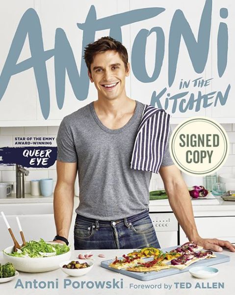 Antoni in the Kitchen Signed Edition - Antoni Porowski - Boeken - HOUGHTON MIFFLIN HARCOURT USA - 9780358206170 - 9 september 2019