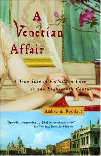 Cover for Andrea Di Robilant · A Venetian Affair: A True Tale of Forbidden Love in the 18th Century (Paperback Book) (2005)