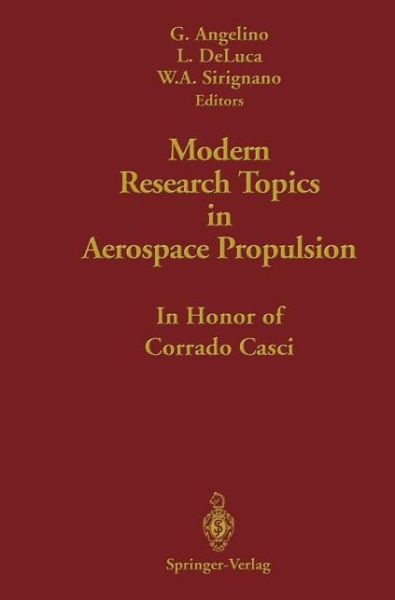 Cover for Corrado Casci · Modern Research Topics in Aerospace Propulsion: In Honor of Corrado Casci (Hardcover Book) [1991 edition] (1991)