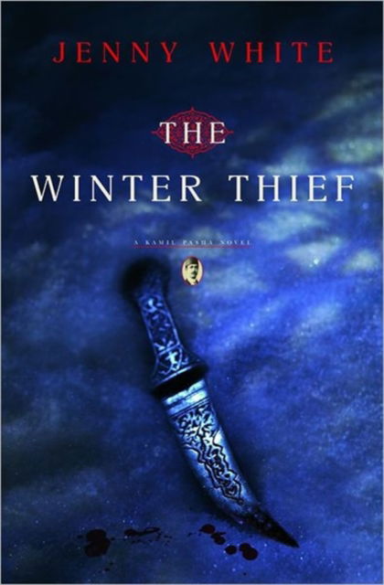 Cover for Jenny White · The Winter Thief: A Kamil Pasha Novel (Hardcover Book) (2010)