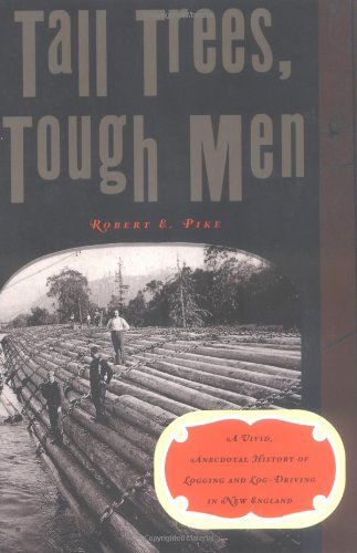 Cover for Robert E. Pike · Tall Trees, Tough Men (Paperback Book) [Ill edition] (1999)