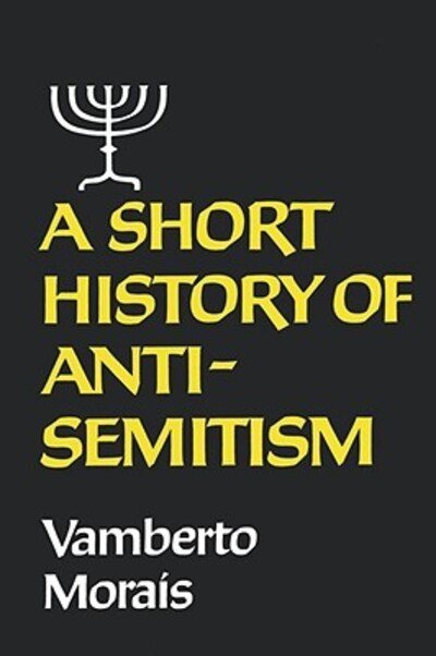 Cover for Vamberto Morais · A Short History of Anti-Semitism (Paperback Book) (2024)