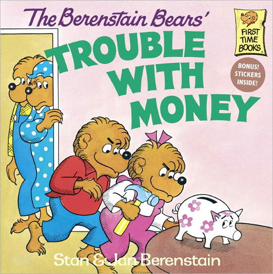 Cover for Stan Berenstain · The Berenstain Bears' Trouble with Money - First Time Books (Pocketbok) (1983)