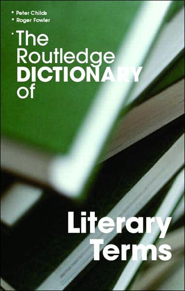 Cover for Peter Childs · The Routledge Dictionary of Literary Terms - Routledge Dictionaries (Hardcover Book) (2005)