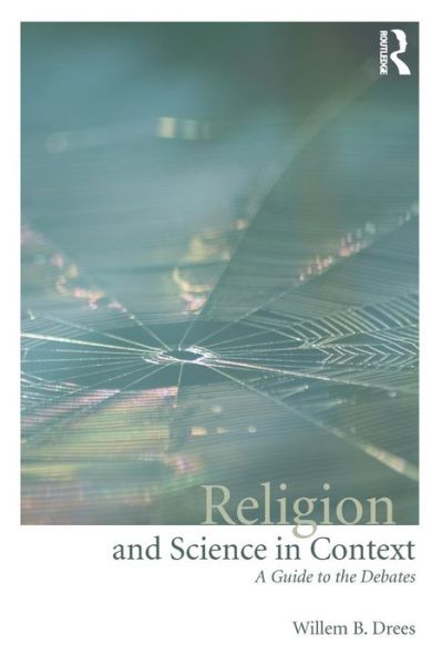 Cover for Willem B. Drees · Religion and Science in Context: A Guide to the Debates (Paperback Book) (2009)