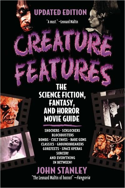 Creature Features: The Science Fiction, Fantasy, and Horror Movie Guide - John Stanley - Böcker - Penguin Putnam Inc - 9780425175170 - 1 augusti 2000