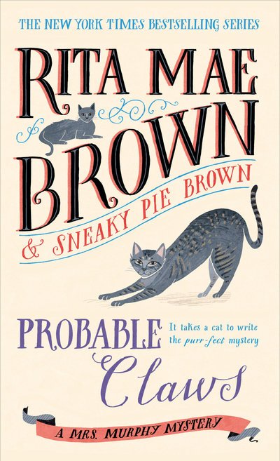 Cover for Rita Mae Brown · Probable Claws: A Mrs. Murphy Mystery - Mrs. Murphy (Paperback Book) (2019)