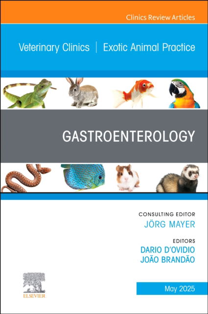 Cover for Gastroenterology, An Issue of Veterinary Clinics of North America: Exotic Animal Practice - The Clinics: Veterinary Medicine (Hardcover Book) (2025)