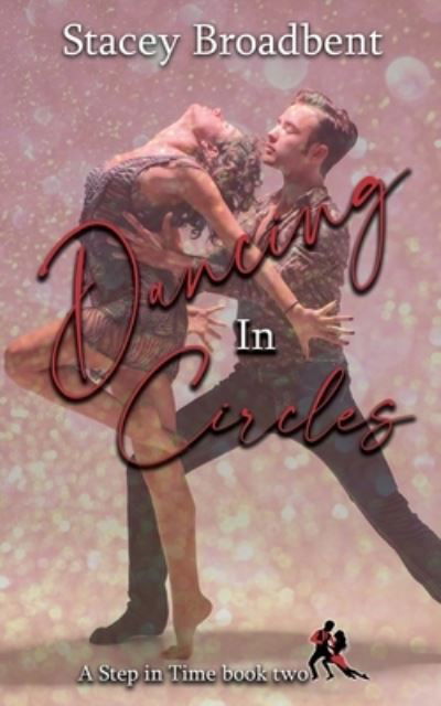 Cover for Stacey Broadbent · Dancing in Circles (Pocketbok) (2021)