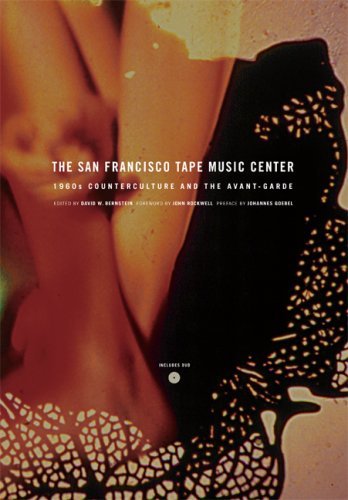 Cover for Bernstein · The San Francisco Tape Music Center: 1960s Counterculture and the Avant-Garde (Paperback Bog) (2008)