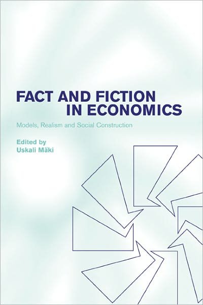 Cover for Uskali Maki · Fact and Fiction in Economics: Models, Realism and Social Construction (Gebundenes Buch) (2002)