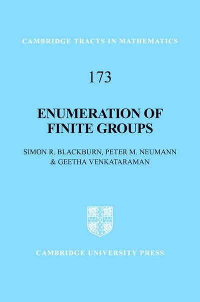 Cover for Blackburn, Simon R. (Royal Holloway, University of London) · Enumeration of Finite Groups - Cambridge Tracts in Mathematics (Gebundenes Buch) (2007)