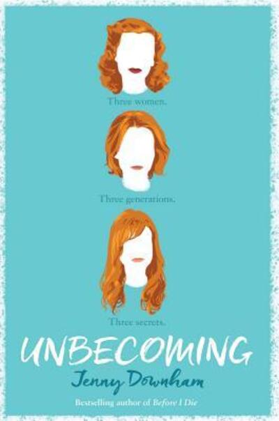 Cover for Jenny Downham · Unbecoming (Book) [First edition. edition] (2016)