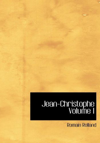 Cover for Romain Rolland · Jean-christophe  Volume I (Hardcover Book) [Large Print, Large Type edition] (2008)