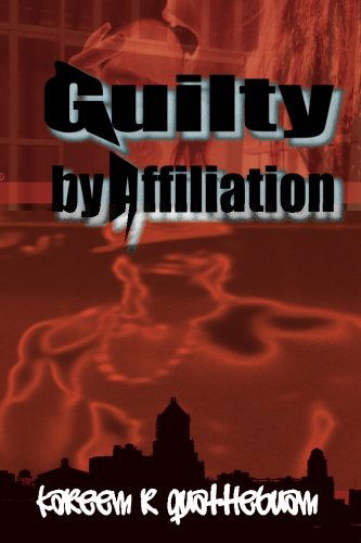 Cover for Kareem R. Quattlebuam · Guilty by Affiliation: Non Ficition Book (Pocketbok) (2013)