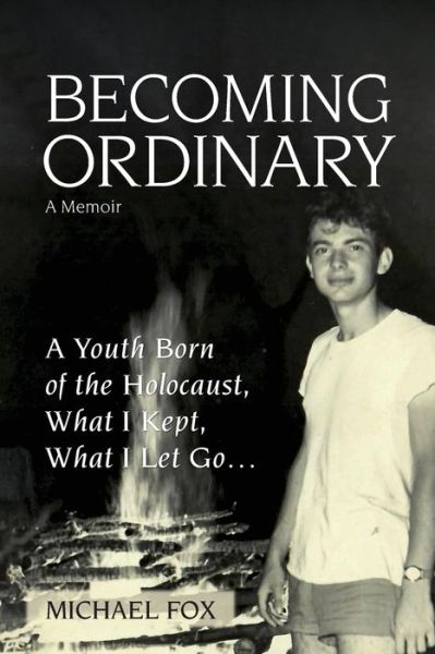 Becoming Ordinary - Michael Fox - Books - Michael Fox - 9780578325170 - December 1, 2021