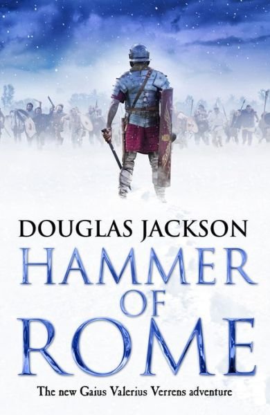 Cover for Douglas Jackson · Hammer of Rome: (Gaius Valerius Verrens 9): A thrilling and dramatic historical adventure that conjures up Roman Britain perfectly (Hardcover Book) (2018)