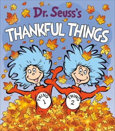 Cover for Dr. Seuss · Dr. Seuss's Thankful Things - Dr. Seuss's Things Board Books (Board book) (2021)