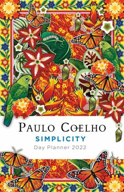 Simplicity: Day Planner 2022 - Paulo Coelho - Books - Random House USA Inc - 9780593315170 - August 31, 2021