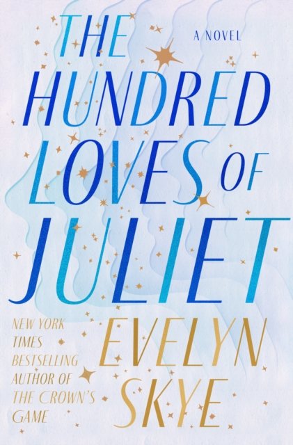 Cover for Evelyn Skye · Hundred Loves of Juliet (Paperback Book) (2023)