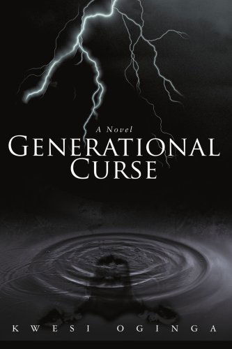 Generational Curse - Kwesi Oginga - Books - iUniverse, Inc. - 9780595452170 - August 30, 2007