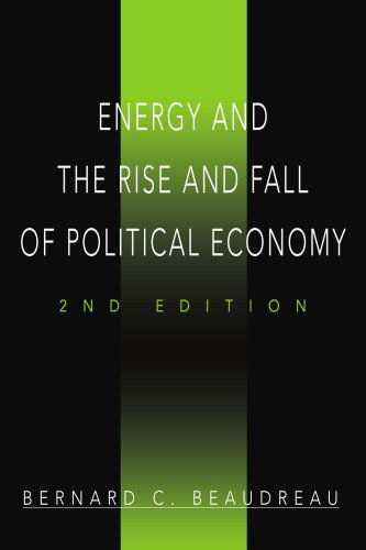 Cover for Bernard Beaudreau · Energy and the Rise and Fall of Political Economy: 2nd Edition (Paperback Book) (2008)