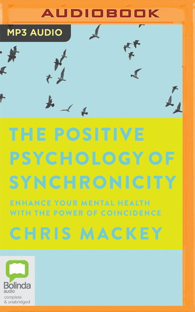 Cover for Chris Mackey · The Positive Psychology of Synchronicity (CD) (2019)