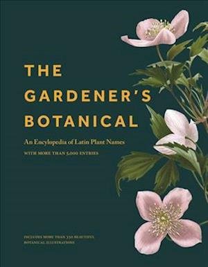 Gardener's Botanical - Ross Bayton - Books - Princeton University Press - 9780691200170 - February 25, 2020