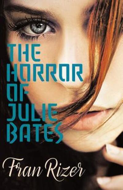 Cover for Fran Rizer · The HORROR of JULIE BATES (Paperback Book) (2016)