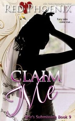 Cover for Red Phoenix · Claim Me: Brie's Submission - Brie's Submission (Paperback Book) (2016)