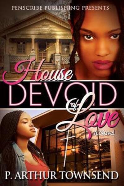 Cover for P Arthur Townsend · House Devoid of Love (Paperback Book) (2017)