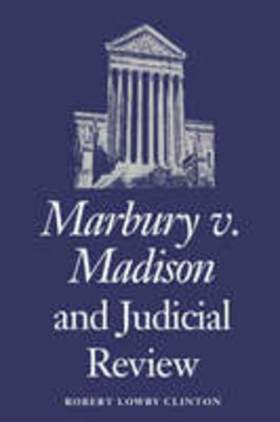 Cover for Robert Lowry Clinton · Marbury V. Madison and Judicial Review (Paperback Book) [New edition] (1989)