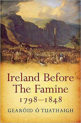 Cover for Gearoid O'tuathaigh · Ireland Before the Famine 1798 - 1848 (Paperback Book) (2007)