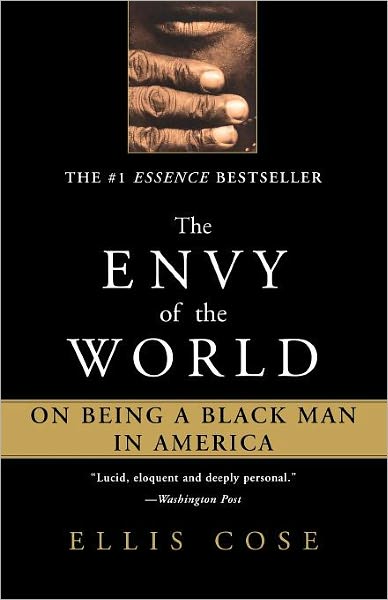 Cover for Ellis Cose · The Envy of the World: on Being a Black Man in America (Taschenbuch) (2003)