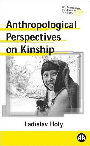 Cover for Ladislav Holy · Anthropological Perspectives on Kinship - Anthropology, Culture and Society (Paperback Book) (1996)