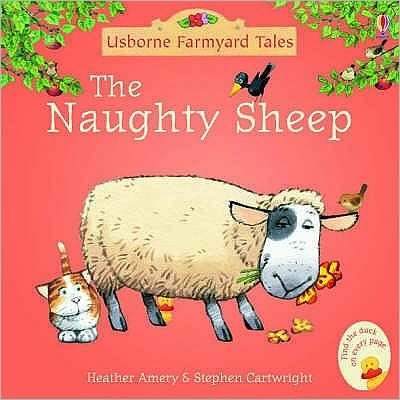 Cover for Heather Amery · The Naughty Sheep - Farmyard Tales (Paperback Book) [UK - Mini edition] (2005)