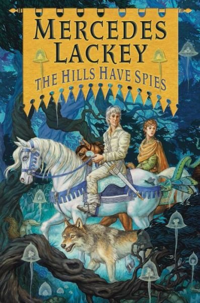 Cover for Mercedes Lackey · The Hills Have Spies - Valdemar: Family Spies (Book) (2018)