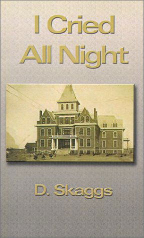 Cover for D. Skaggs · I Cried All Night (Paperback Book) (2001)