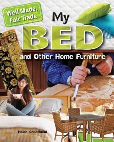 My Bed and Other Home Furniture - Helen Greathead - Kirjat - Crabtree Publishing Company - 9780778727170 - maanantai 15. elokuuta 2016