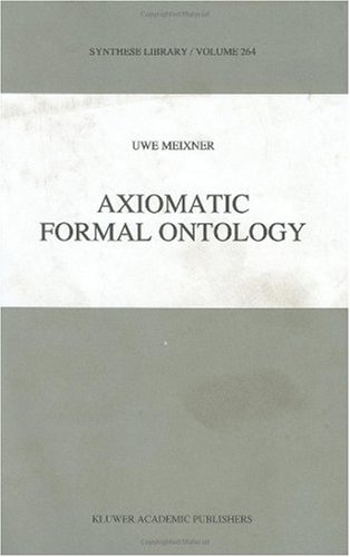 Uwe Meixner · Axiomatic Formal Ontology - Synthese Library (Hardcover bog) [1997 edition] (1997)