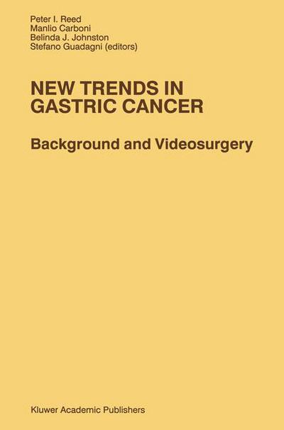 Cover for Peter Reed · New Trends in Gastric Cancer: Background and Videosurgery - Developments in Oncology (Hardcover Book) (1990)