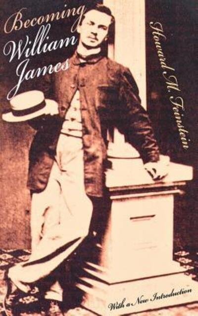Becoming William James - Howard Feinstein - Books - Cornell University Press - 9780801416170 - May 30, 1984
