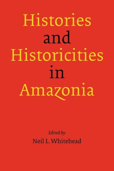 Cover for Histories and Historicities in Amazonia (Paperback Book) (2003)