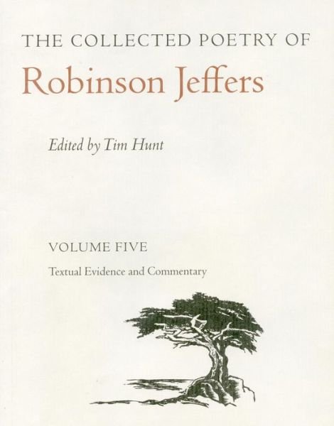Cover for Robinson Jeffers · The Collected Poetry of Robinson Jeffers Vol 5: Volume Five: Textual Evidence and Commentary - The Collected Poetry of Robinson Jeffers (Gebundenes Buch) (2002)