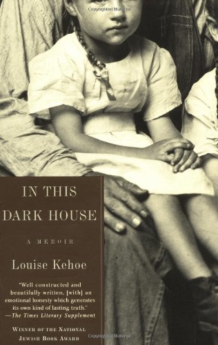 Cover for Louise Kehoe · In This Dark House: a Memoir (Taschenbuch) [1 Reprint edition] (2001)