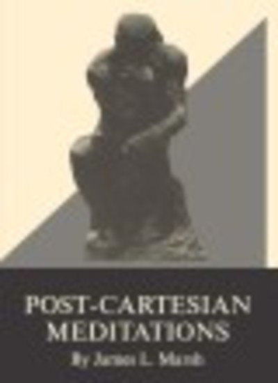 Cover for James L. Marsh · Post-Cartesian Meditations: An Essay in Dialectical Phenomenology (Paperback Bog) [New edition] (1988)