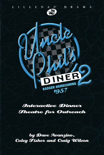 Cover for Craig Wilson · Uncle Phil's Diner 2: Interactive Dinner Theatre for Outreach (Lillenas Drama) (Pocketbok) (2002)