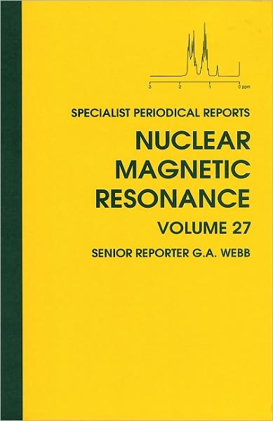 Nuclear Magnetic Resonance: Volume 27 - Specialist Periodical Reports - Royal Society of Chemistry - Books - Royal Society of Chemistry - 9780854043170 - May 28, 1998