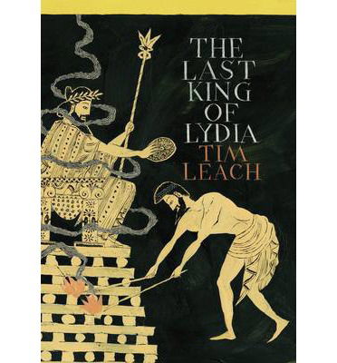 Cover for Tim Leach · The Last King of Lydia (Hardcover Book) [Main edition] (2013)